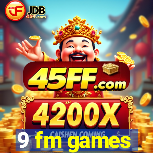 9 fm games